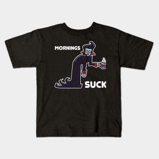 Mornings Suck Kids T-Shirt